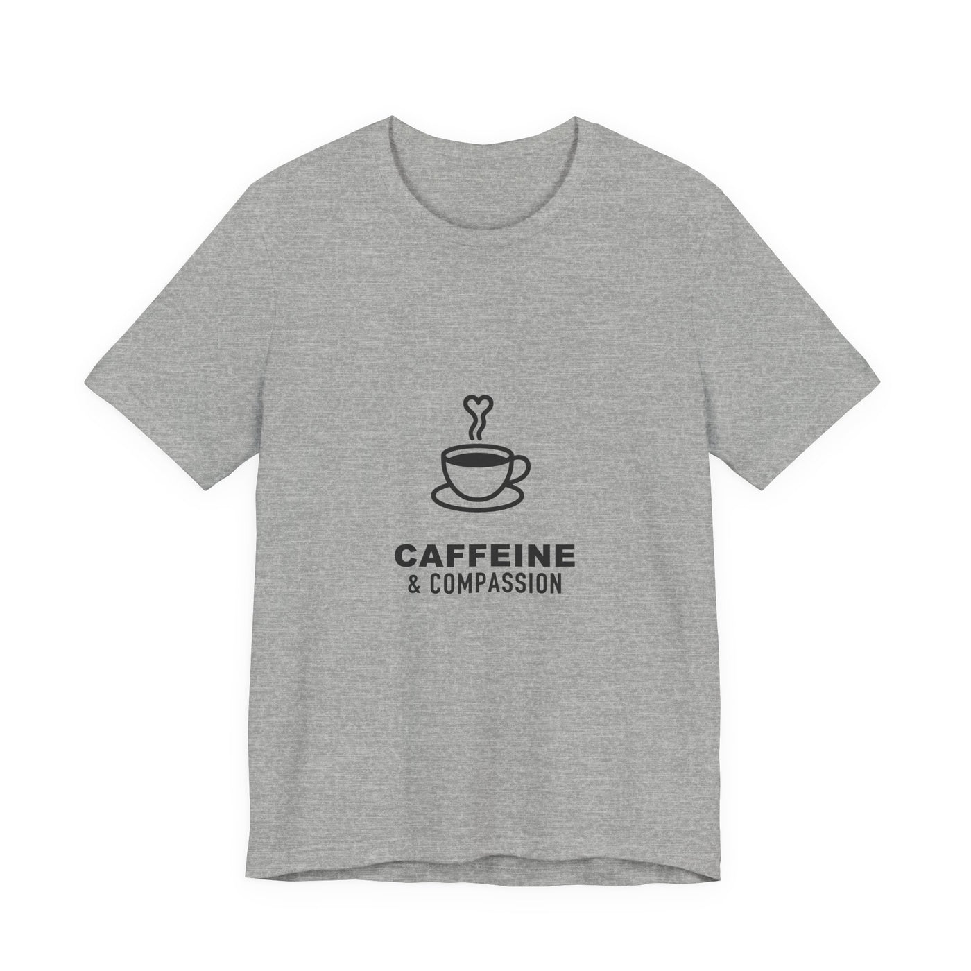 Built to hold its line — Caffeine & Compassion Healthcare Tee