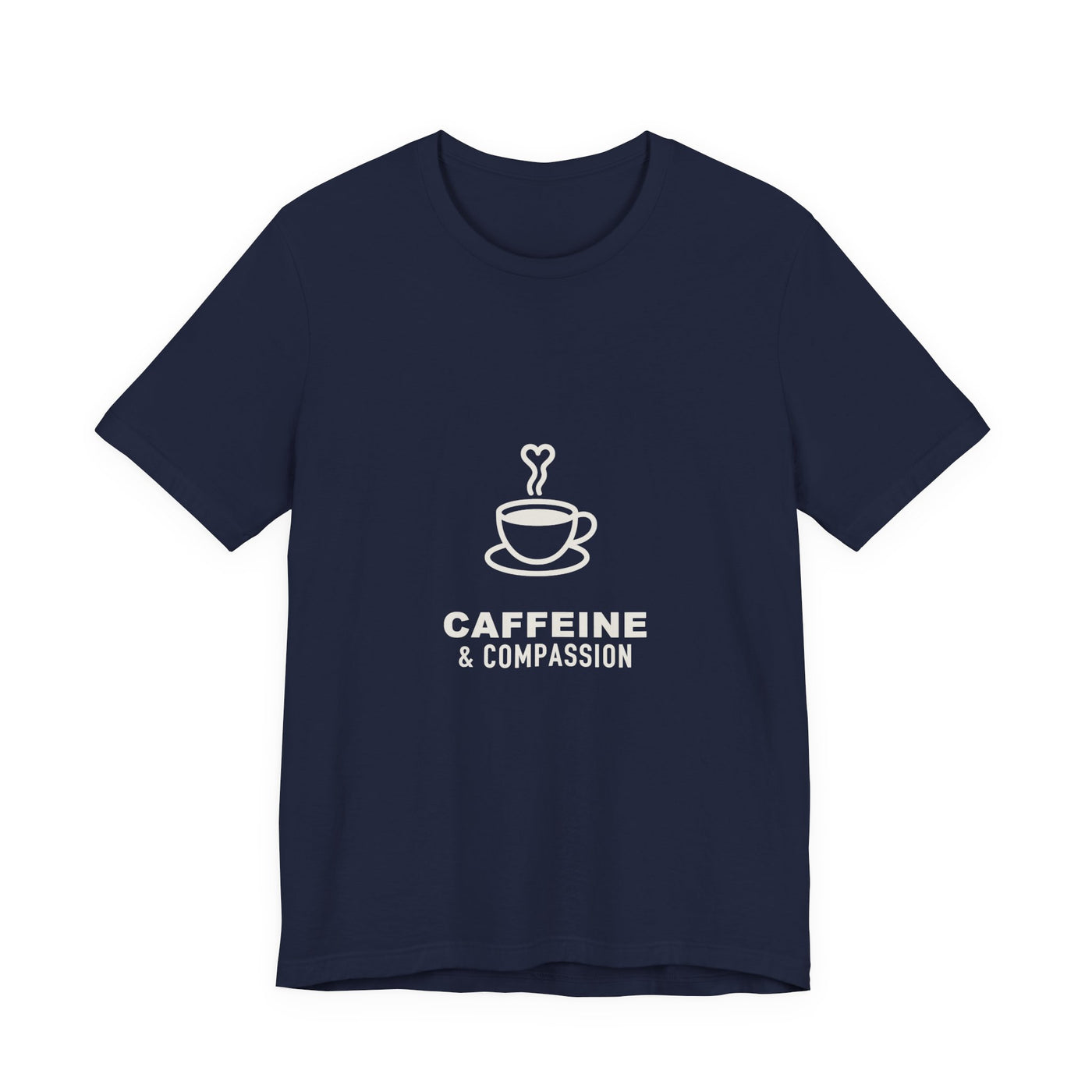 Cut tailored, not tight — Caffeine & Compassion Healthcare Tee
