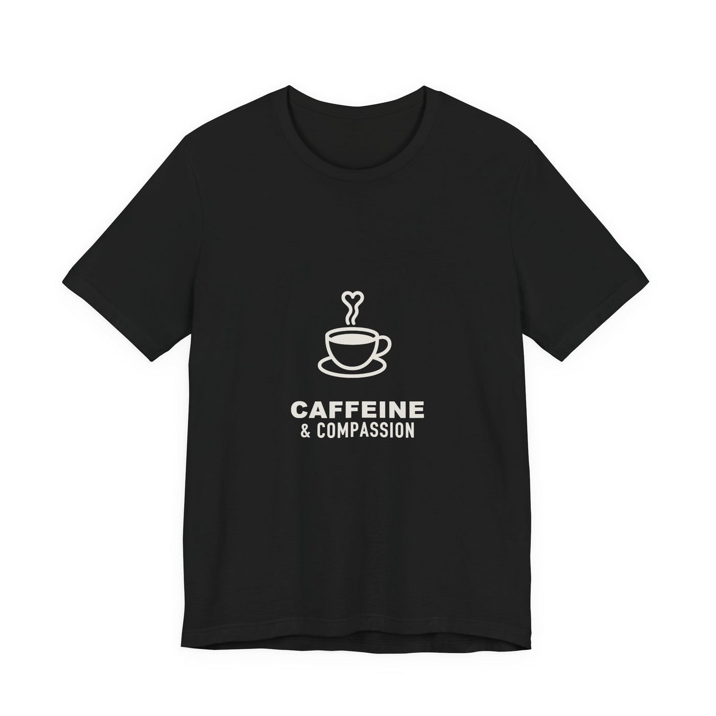 Considered fabric, premium hand-feel — Caffeine & Compassion Healthcare Tee