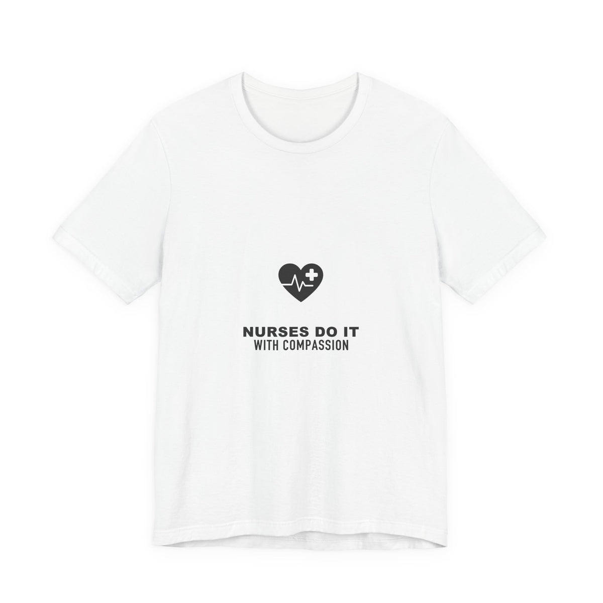 Nurses Do It With Compassion Tee
