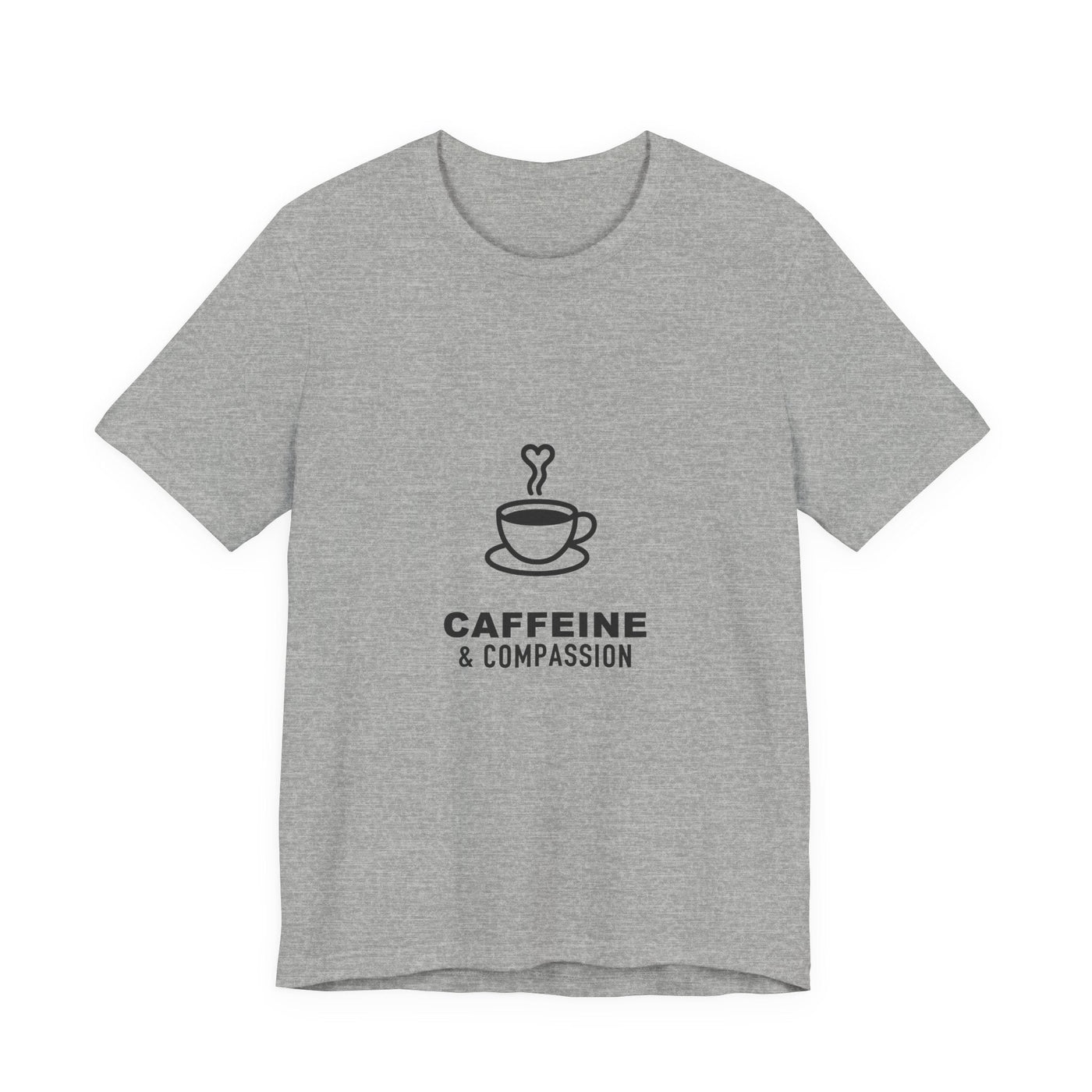 Built to hold its line — Caffeine & Compassion Healthcare Tee