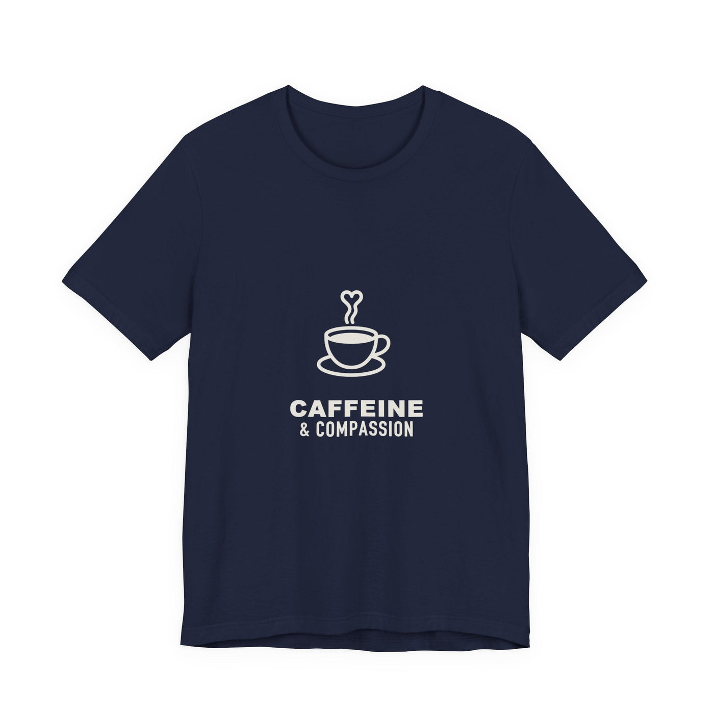 Cut tailored, not tight — Caffeine & Compassion Healthcare Tee