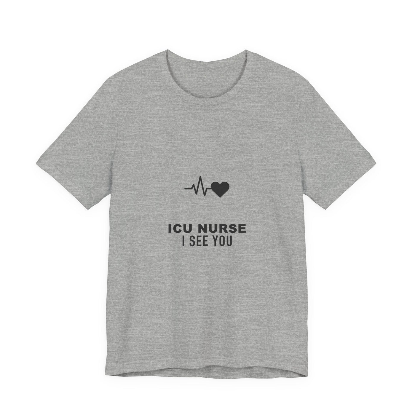 Built to hold its line — ICU Nurse I See You Tee