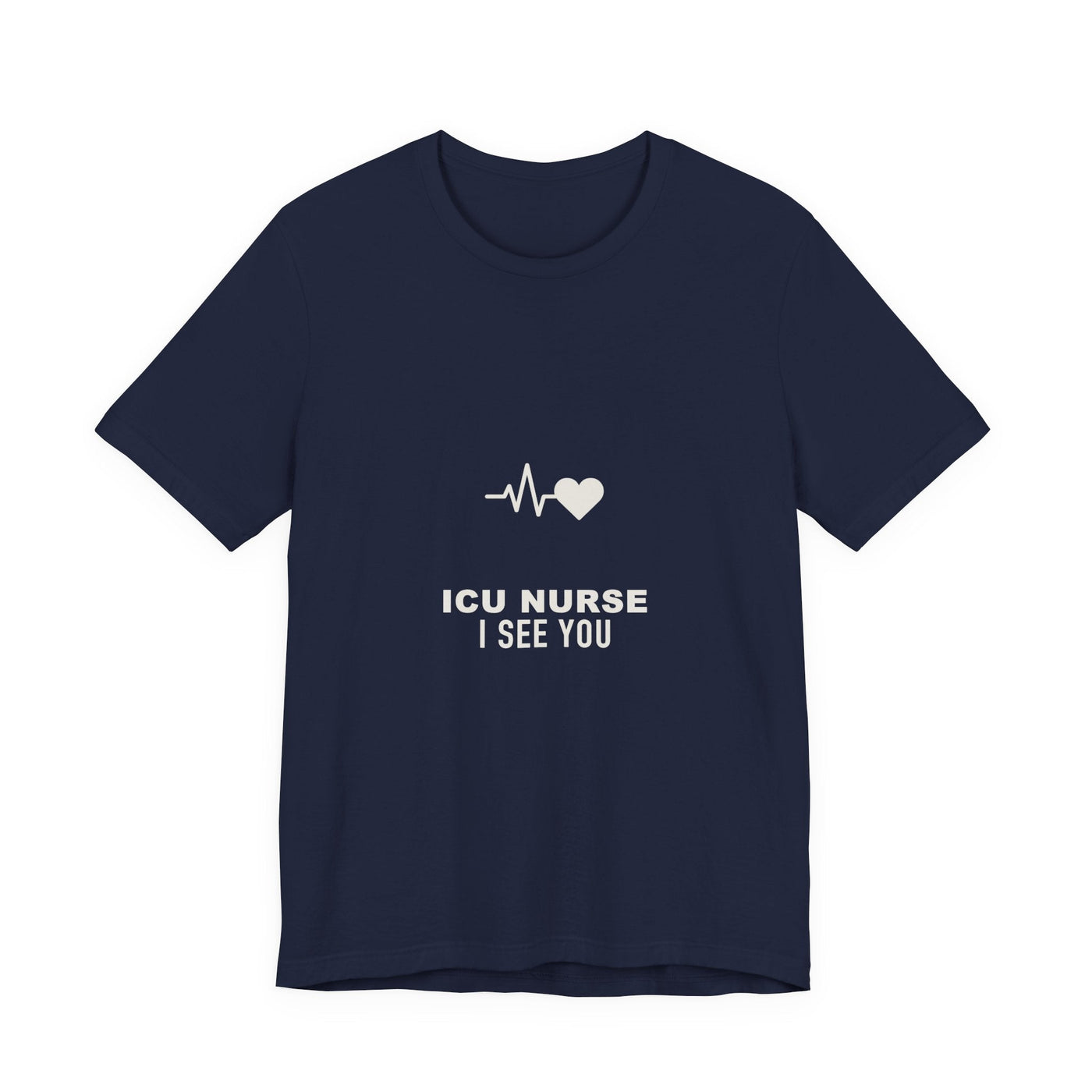 Cut tailored, not tight — ICU Nurse I See You Tee