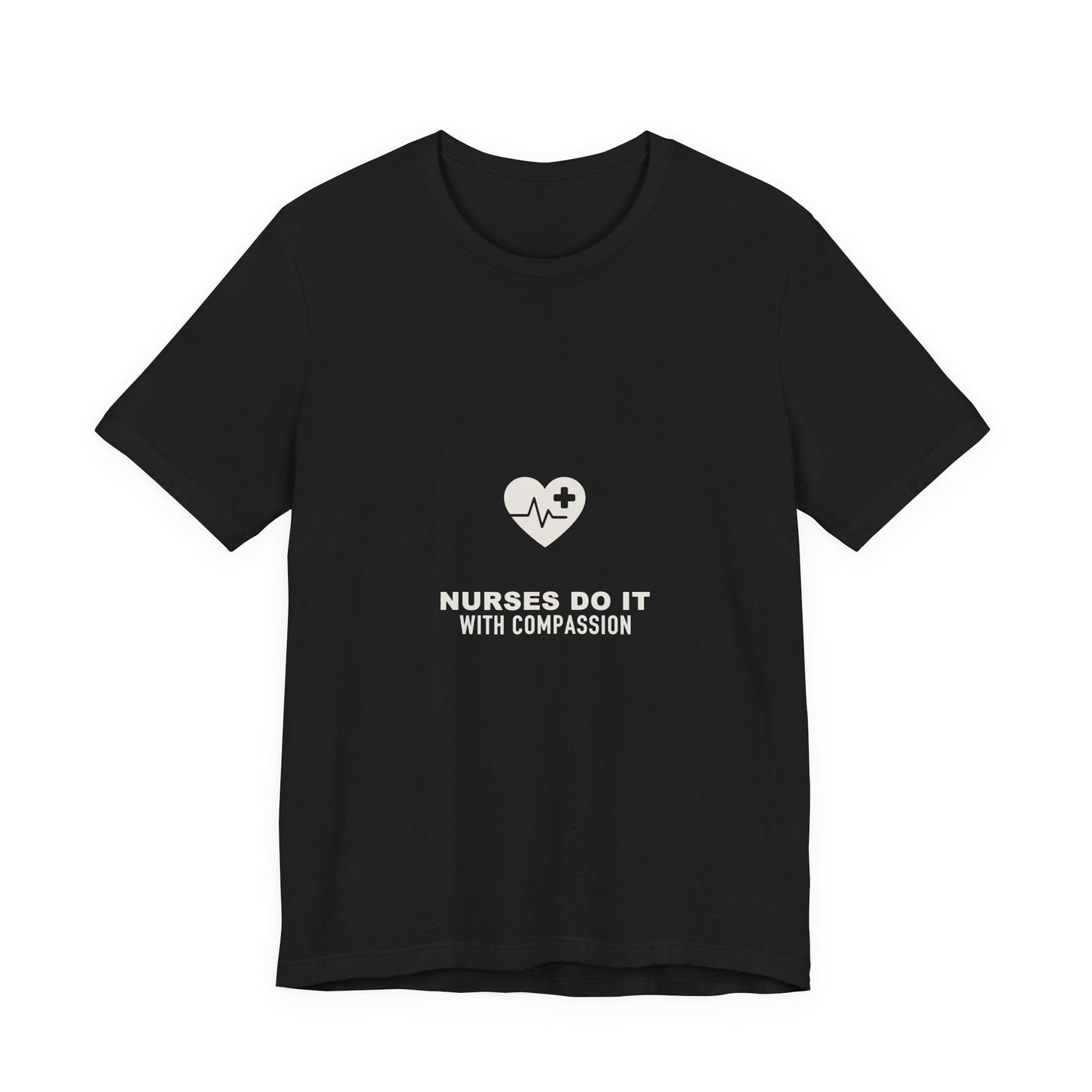 Considered fabric, premium hand-feel — Nurses Do It With Compassion Tee